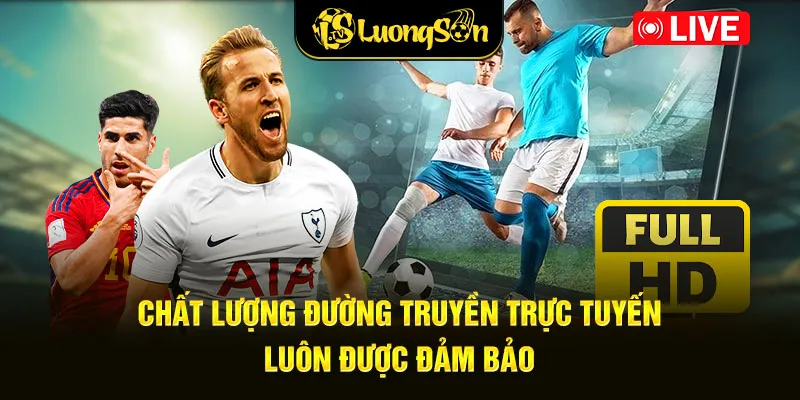 Phúc lợi khi xem bóng đá trực tiếp tại LuongSon